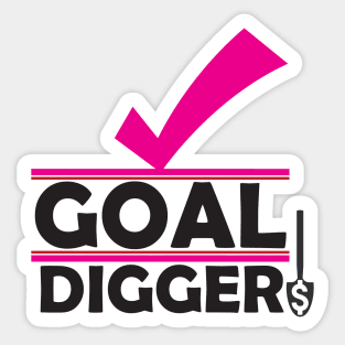 GOAL DIGGER Sticker